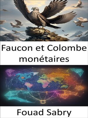 cover image of Faucon et Colombe monétaires